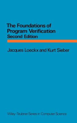 The Foundations of Program Verification - Loeckx, Jacques, and Sieber, Kurt