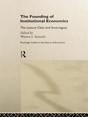 The Founding of Institutional Economics - Samuels, Warren (Editor)