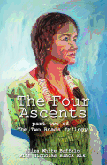 The Four Ascents: Part Two of the Two Roads Trilogy