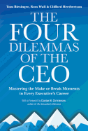 The Four Dilemmas of the CEO: Mastering the make-or-break moments in every executive's career