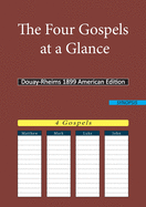 The Four Gospels at a Glance: Douay-Rheims 1899 American Edition