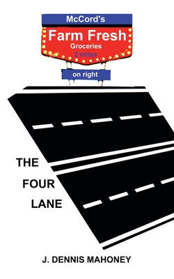 The Four Lane - Mahoney, J Dennis