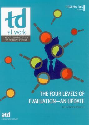 The Four Levels of Evaluation: An Update - Kirkpatrick, Wendy, and Kirkpatrick, Jim, Dr.