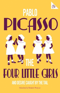 The Four Little Girls and Desire Caught by The Tail