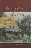 The Four Lost Men: The Previously Unpublished Long Version, Including the Original Short Story