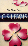 The Four Loves - Lewis, C. S.