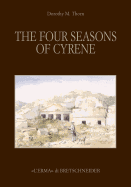 The Four Season of Cyrene: The Excavation and Explorations in 1861 of Lieutenants R. Murdoch Smith, R.E. and Edwin A. Porcher, R.N