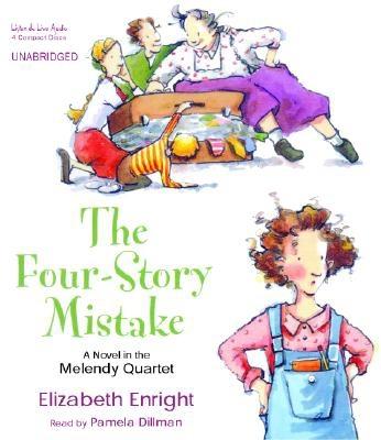 The Four-Story Mistake - Enright, Elizabeth, and To Be Announced (Read by)