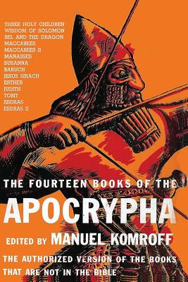 The Fourteen Books of the Apocrypha - Komroff, Manuel, and Sloan, Sam (Introduction by)