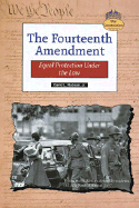 The Fourteenth Amendment: Equal Protection Under the Law