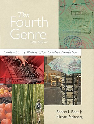 The Fourth Genre: Contemporary Writers Of/On Creative Nonfiction - Root, Robert L, Professor, Jr., B.A., M.A., PH.D., and Steinberg, Michael