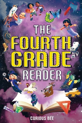 The Fourth Grade Reader: 12 Short Stories for Kids in 4th Grade - Curious Bee