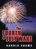 The Fourth of July Wake