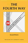 The Fourth Way: Guidelines for Tomorrow's World