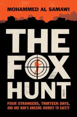 The Fox Hunt: four strangers, thirteen days, and one man's amazing journey to safety - Al Samawi, Mohammed