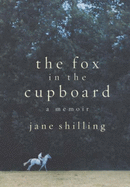 The Fox in the Cupboard: A Memoir