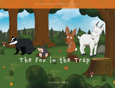 The Fox in the Trap - Evans, Christian, and Reynolds, Annmarie (Editor)