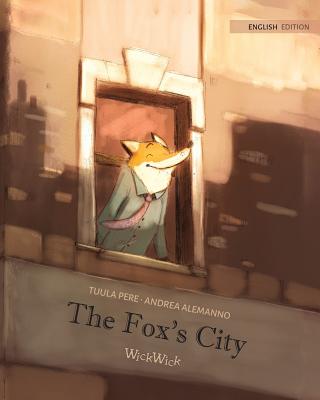 The Fox's City - Pere, Tuula, and Korman, Susan (Editor)