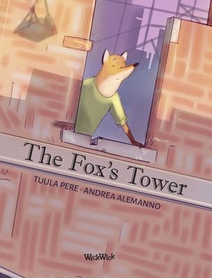 The Fox's Tower - Pere, Tuula, and Pohjanrinne, Mirka (Translated by)