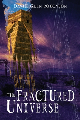 The Fractured Universe - Robinson, David Glen