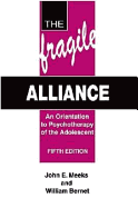 The Fragile Alliance: An Orientation to Psychotherapy of the Adolescent