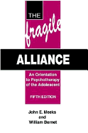 The Fragile Alliance: An Orientation to the Psychiatric Treatment of the Adolescent