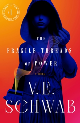 The Fragile Threads of Power - Schwab, V E