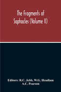 The Fragments Of Sophocles (Volume II)