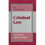 The Framework of Criminal Law - Jason-Lloyd, Leonard