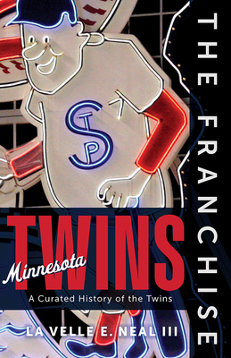 The Franchise: Minnesota Twins - Neal III, La Velle E