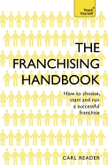 The Franchising Handbook: How to Choose, Start and Run a Successful Franchise