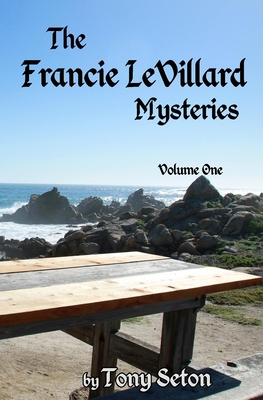 The Francie LeVillard Mysteries - Seton, Tony