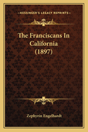 The Franciscans in California (1897)
