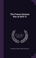 The Franco-German War: of 1870-71