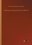 The Franco-German War of 1870-71