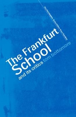 The Frankfurt School and Its Critics - Bottomore, The Late Tom