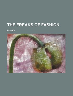 The Freaks of Fashion - Freaks (Creator)