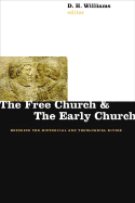 The Free Church and the Early Church: Bridging the Historical and Theological Divide