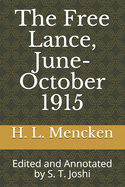The Free Lance, June-October 1915: Edited and Annotated by S. T. Joshi