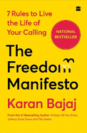 The Freedom Manifesto: 7 Rules to Live a Life of Your Calling