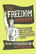 The Freedom Manifesto: How to Free Yourself from Anxiety, Fear, Mortgages, Money, Guilt, Debt, Government, Boredom, Supermarkets, Bills, Melancholy, Pain, Depression, Work, and Waste - Hodgkinson, Tom