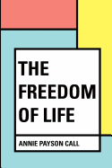 The Freedom of Life