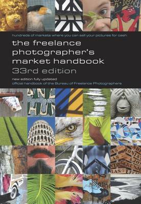 The Freelance Photographer's Market Handbook - Tracy, John (Editor)