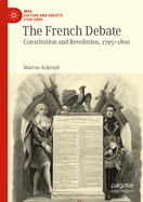 The French Debate: Constitution and Revolution, 1795-1800