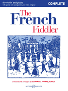 The French Fiddler: Violin and Piano with Optional Violin Accompaniment, Easy Violin and Guitar Complete Edition
