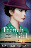 The French Girl: A heartfelt historical novel from Catherine Law for 2024