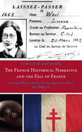 The French Historical Narrative and the Fall of France: Simone Weil and her Contemporaries Face the Debacle