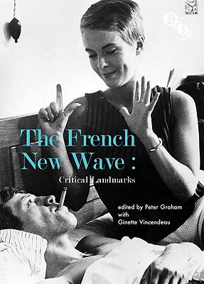 The French New Wave: Critical Landmarks - Graham, Peter