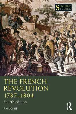 The French Revolution 1787-1804 - Jones, P. M.