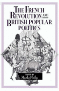 The French Revolution and British Popular Politics - Philp, Mark (Editor)